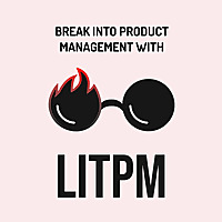LitPM: Breaking into Product Management
