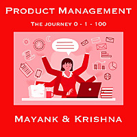 Product Management: The Journey 0 - 1 - 100