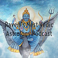 Raven&#39;s Nest Vedic Astrology Podcast