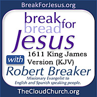 BreakForJesus with Robert Breaker