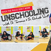Unschooling: When the Rules Don't Work!