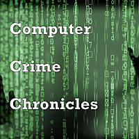 Computer Crime Chronicles