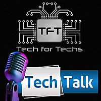 Tech Talk - Tech Business Show by Tech For Techs