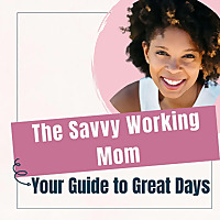 The Savvy Working Mom