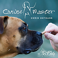 Canine Master - Dog training and behavior on Pet Life Radio (PetLifeRadio.com)