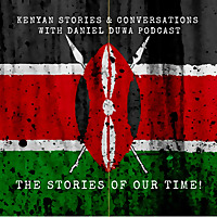 Kenyan Stories by Daniel Duwa Show