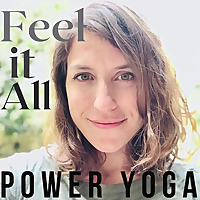 Feel it All - Power Yoga with Sarah