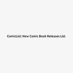 ComicList: New Comic Book Releases List Blog