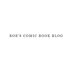 Bob's Comic Book Blog