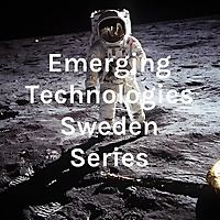 Emerging Technologies Sweden Series