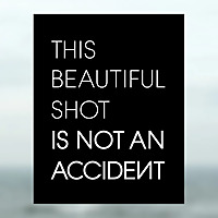 This Beautiful Shot is Not an Accident