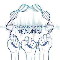 The ReEvolve Media Revolution Podcast