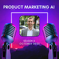 The Product Marketing AI Podcast