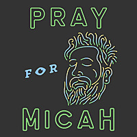 Pray for Micah