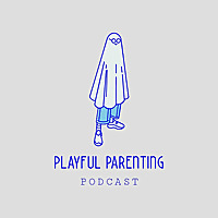 Playful Parenting Podcast