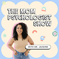 The Mom Psychologist Show