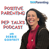 Positive Parenting Pep Talks