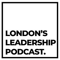 London's Leadership Podcast