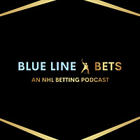 Blue Line Bets (An NHL Betting Podcast)