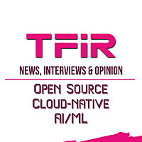 TFIR: Open Source, Cloud Native & AI/ML