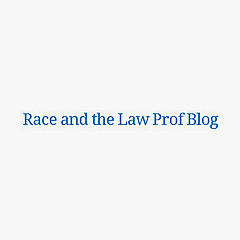 Race and the Law Prof Blog