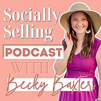 Socially Selling with Becky Baxter