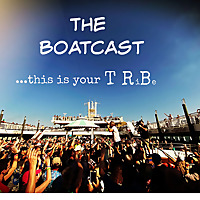 The BoatCast... this is your TRiBe