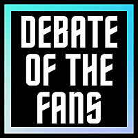 Debate of the Fans