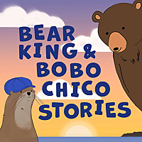 Bear King & Bobo Chico Stories for Kids