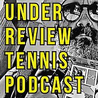 Under Review Tennis Podcast