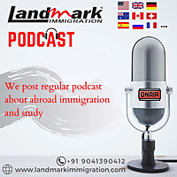 Landmark Immigration Podcast