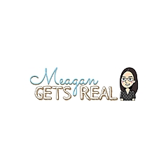 Meagan Gets Real 