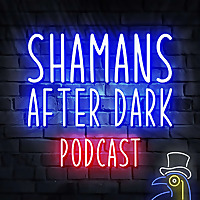 Shamans After Dark