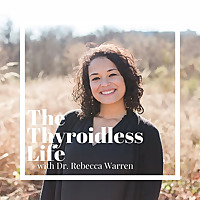 The Thyroidless Life