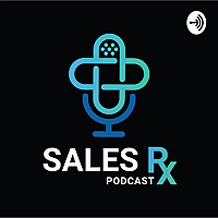 Sales RX Podcast