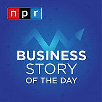 Business Story of the Day : NPR