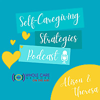 Self-Caregiving Strategies Podcast