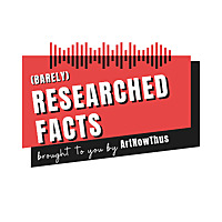 Barely Researched Facts