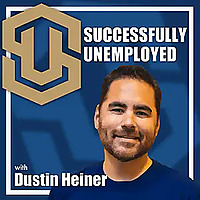 Successfully Unemployed Show with Entrepreneurs Investors and Side Hustle
