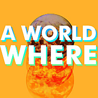 A World Where