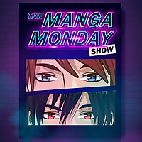 The Manga Monday Show
