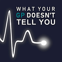 What Your GP Doesn't Tell You