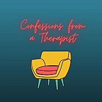 Confessions from a Therapist