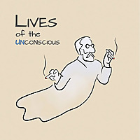 Lives of the Unconscious. A Podcast on Psychoanalysis and Psychotherapy
