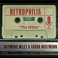 Retrophilia: The '90s in Music, Film & Culture