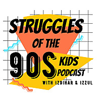 Struggles of the 90s Kids Show