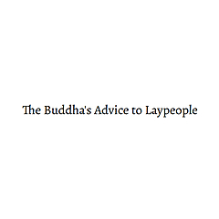 The Buddha's Advice to Laypeople