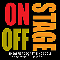 Onstage/Offstage Theatre Podcast