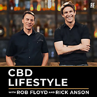 CBD Lifestyle with Rob and Rick