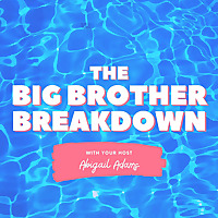 The Big Brother Breakdown